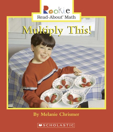 Stock image for Multiply This! (Rookie Read-about Math) for sale by GF Books, Inc.