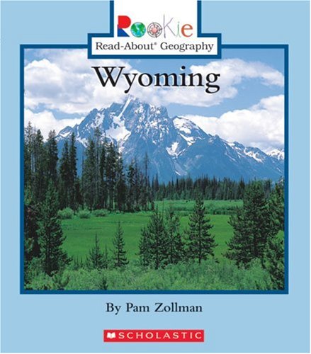 9780516253893: Wyoming (Rookie Read-About Geography)