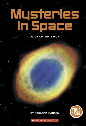 9780516254500: Mysteries in Space: A Chapter Book (True Tales: Exploration And Discovery)
