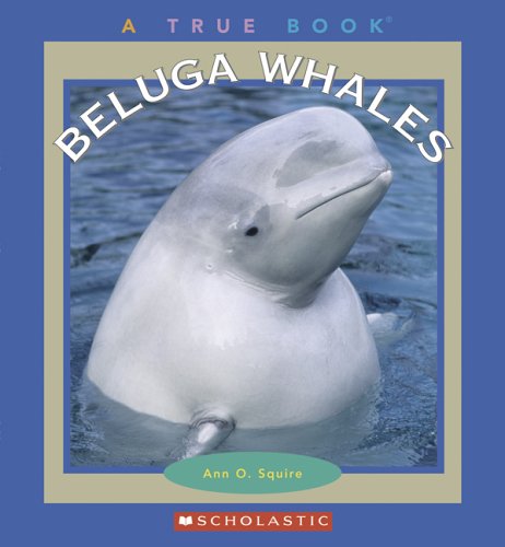 9780516254692: Beluga Whales (True Books)