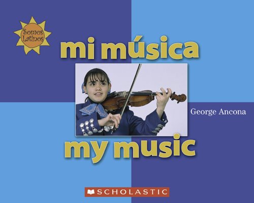 Imagen de archivo de Mi Musica / My Music (Somos Latinos / We Are Latinos) (Spanish Edition) a la venta por HPB Inc.