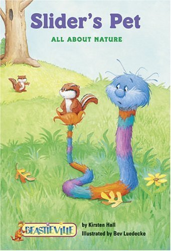 Slider's Pet: All About Nature (Beastieville) (9780516255224) by Hall, Kirsten