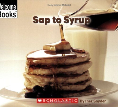 Beispielbild fr Sap to Syrup zum Verkauf von ThriftBooks-Atlanta