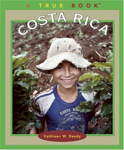 Stock image for Costa Rica (True Books: Countries) for sale by Wonder Book