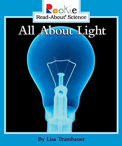 Beispielbild fr All About Light (Rookie Read-About Science: Physical Science: Previous Editions) zum Verkauf von Wonder Book
