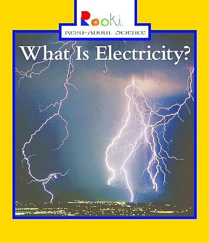 9780516258454: What Is Electricity? (Rookie Read-About Science: Physical Science: Previous Editions)