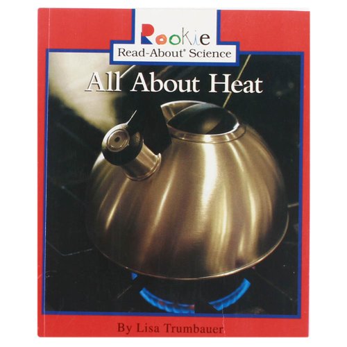 9780516258461: All About Heat (Rookie Read-About Science)