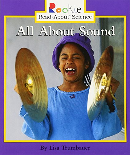 Imagen de archivo de All about Sound (Rookie Read-About Science (Paperback)) a la venta por SecondSale
