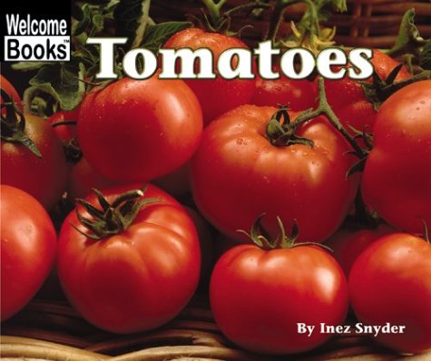 9780516259147: Tomatoes (Welcome Books: Harvesttime (Pb))