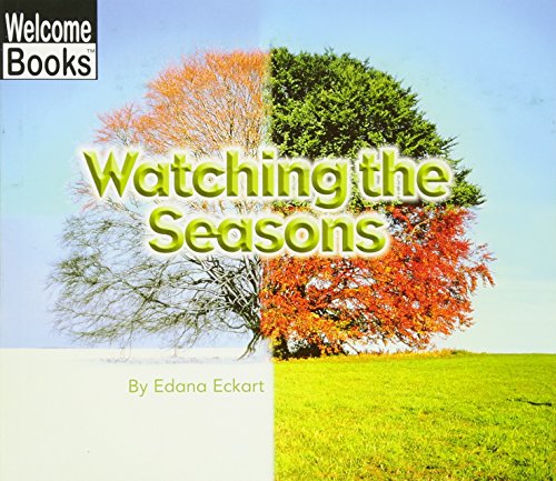 Stock image for Watching the Seasons (Welcome Books: Watching Nature (Paperback)) for sale by Orion Tech
