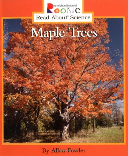 Maple Trees (Rookie Read-About Science) (9780516259857) by Fowler, Allan