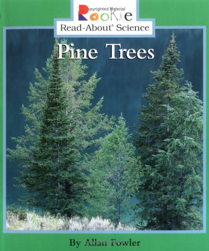 Pine Trees (Rookie Read-About Science) - Fowler, Allan