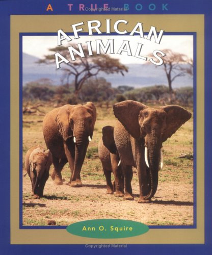 Imagen de archivo de African Animals (True Books: Animals) a la venta por Wonder Book