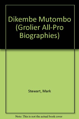 Dikembe Mutombo (Grolier All-Pro Biographies) (9780516260167) by Stewart, Mark