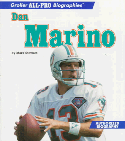 9780516260303: Dan Marino (Grolier All-Pro Biographies)