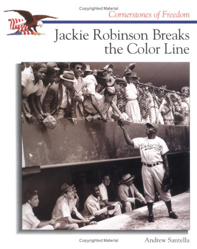 Imagen de archivo de Cornerstones of Freedom: Jackie Robinson Breaks the Color Line a la venta por Better World Books: West