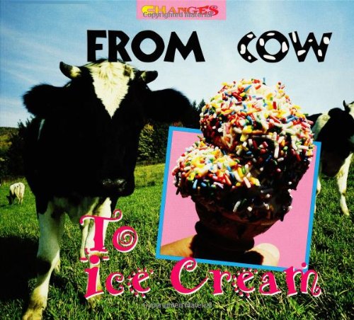 Beispielbild fr From Cow to Ice Cream zum Verkauf von BooksRun