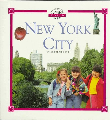 New York City (Cities of the World) (9780516260723) by Kent, Deborah