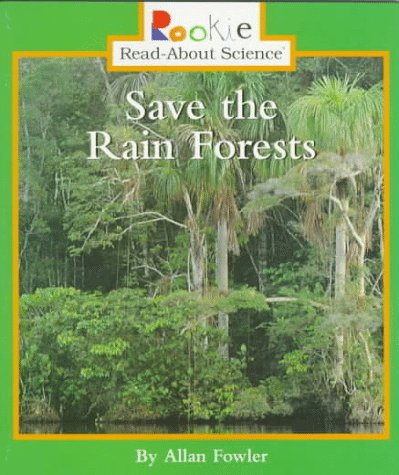 9780516260846: Save the Rain Forests