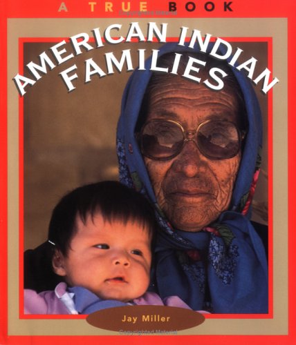 Stock image for American Indian Families (True Book) for sale by More Than Words