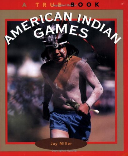9780516260921: American Indian Games: A True Book
