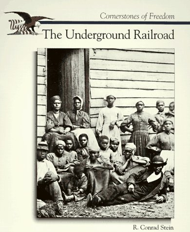Stock image for Cornerstones of Freedom: the Underground Railroad for sale by Better World Books