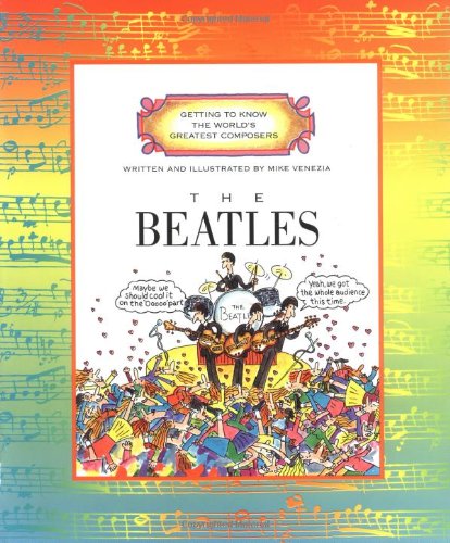 Beispielbild fr The Beatles (Getting to Know the World's Greatest Composers) zum Verkauf von Wonder Book