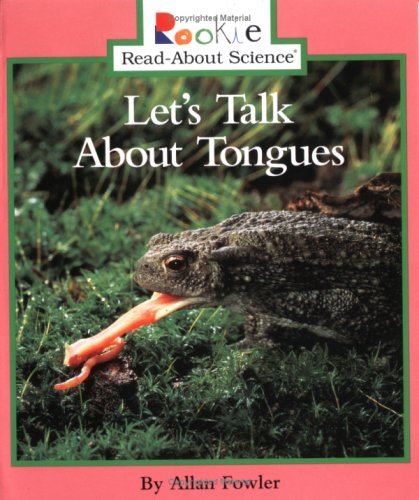 Beispielbild fr Lets Talk about Tongues (Rookie Read-About Science) zum Verkauf von Wonder Book