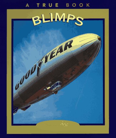 9780516261638: Blimps (True Books: Transportation)