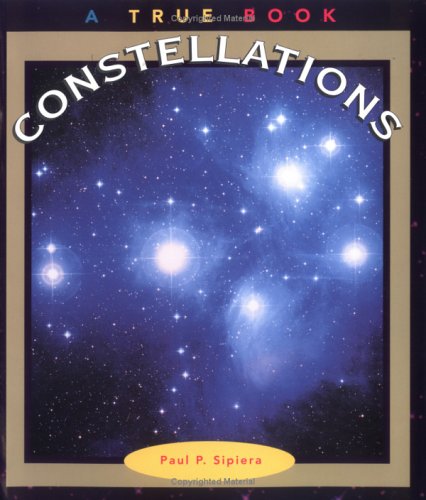 Imagen de archivo de Constellations (True Books: Space) a la venta por SecondSale