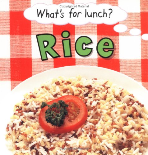 Rice (What's for Lunch) (9780516262246) by Robson, Pam