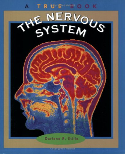 The Nervous System: A True Book (True Books-Health) (9780516262703) by Stille, Darlene R.