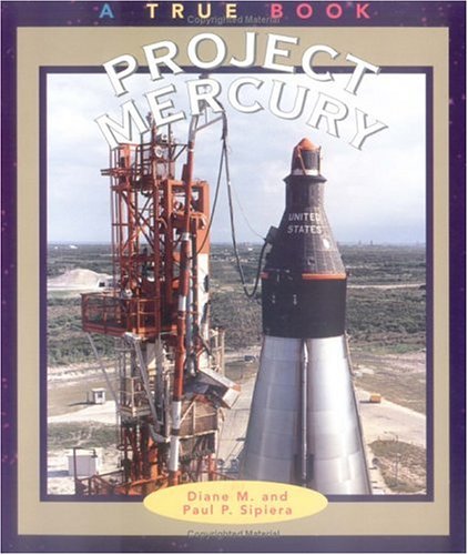 Imagen de archivo de Project Mercury (True Books-Space) a la venta por HPB-Emerald