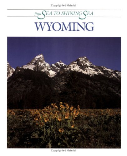 9780516262840: Wyoming from Sea to Shining Sea