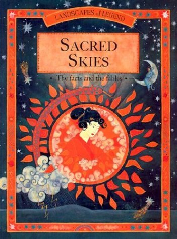 Imagen de archivo de Sacred Skies: The Facts and the Fables (Landscapes of Legends) a la venta por HPB-Emerald