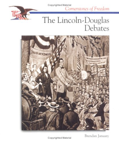 Beispielbild fr The Lincoln-Douglas Debates (Cornerstones of Freedom) zum Verkauf von Wonder Book