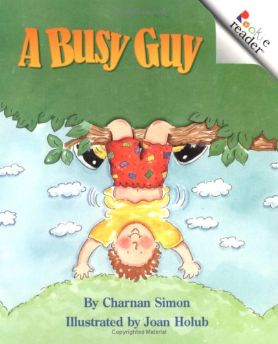 A Busy Guy (Rookie Readers) (9780516263571) by Charnan, Simon; Simon, Charnan; Holub, Joan