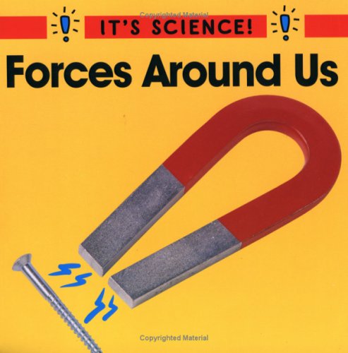 Beispielbild fr Forces Around Us (It's Science) zum Verkauf von SecondSale