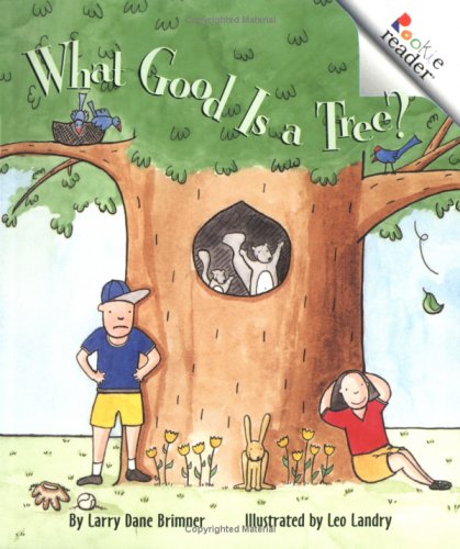 Stock image for What Good Is a Tree? (Rookie Readers) for sale by HPB-Movies