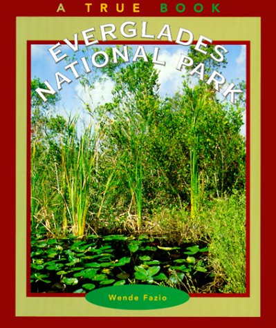 Stock image for Everglades National Park (True Books: National Parks) for sale by Jenson Books Inc