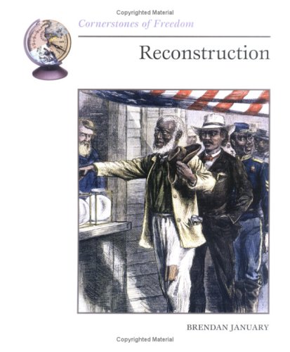 Beispielbild fr Reconstruction (Cornerstones of Freedom) zum Verkauf von Wonder Book