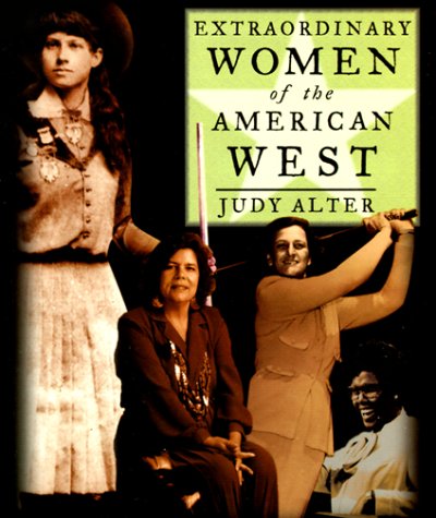 Beispielbild fr Extraordinary Women of the American West zum Verkauf von Better World Books