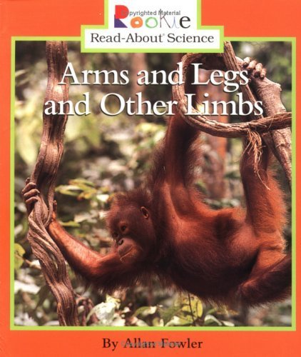 Beispielbild fr Arms and Legs and Other Limbs zum Verkauf von Better World Books