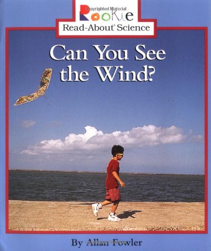 9780516264790: Can You See the Wind? (Rookie Read-About Science)