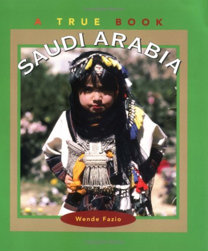 Stock image for Saudi Arabia (True Books) for sale by Once Upon A Time Books