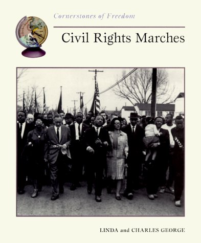 Beispielbild fr Cornerstones of Freedom: Civil Rights Marches zum Verkauf von Better World Books