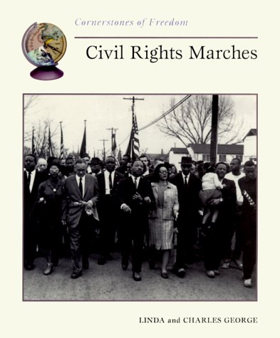 Stock image for Cornerstones of Freedom: Civil Rights Marches for sale by Better World Books: West