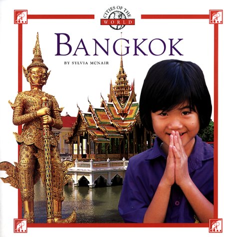 Stock image for Bangkok (Cities of the World (Childrens Press Paperback)) for sale by Ammareal