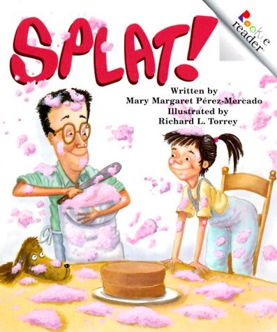 Splat! (Rookie Readers) (9780516265438) by Perez-Mercado, Mary Margaret