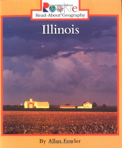 Illinois (Rookie Read-About Geography) (9780516265551) by Fowler, Allan